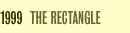 1999 the rectangle