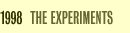 1998 the experiments