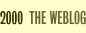 2000 the weblog